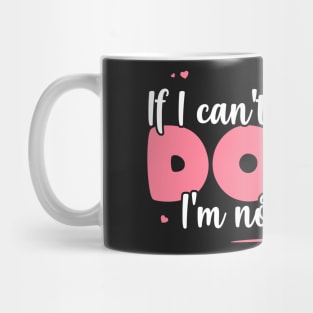 If I Can't Bring My Dogs I'm Not Going - Cute Dog Lover product Mug